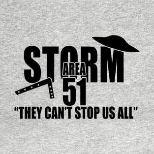 STORM AREA 51 2019 They cant stop us all T-Shirt
